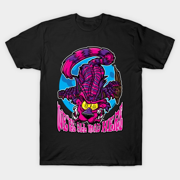 Cheshire Cat We're All Mad Here T-Shirt by eShirtLabs